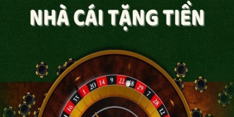 Nhà cái tặng tiền là một hình thức khuyến mãi mà các nhà cái dành cho người chơi